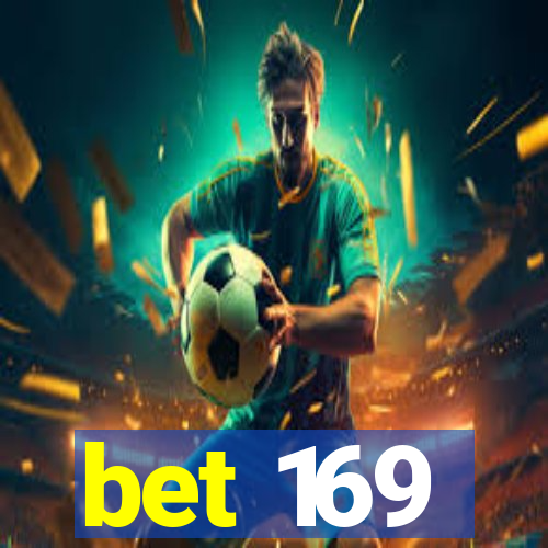 bet 169